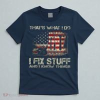 That's What I Do I Fix Stuff And I Know Things American Flag T-Shirt thumb 5