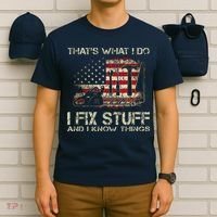 That's What I Do I Fix Stuff And I Know Things American Flag T-Shirt thumb 6
