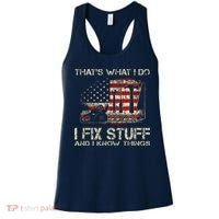That's What I Do I Fix Stuff And I Know Things American Flag Women's Tank Top thumb 0