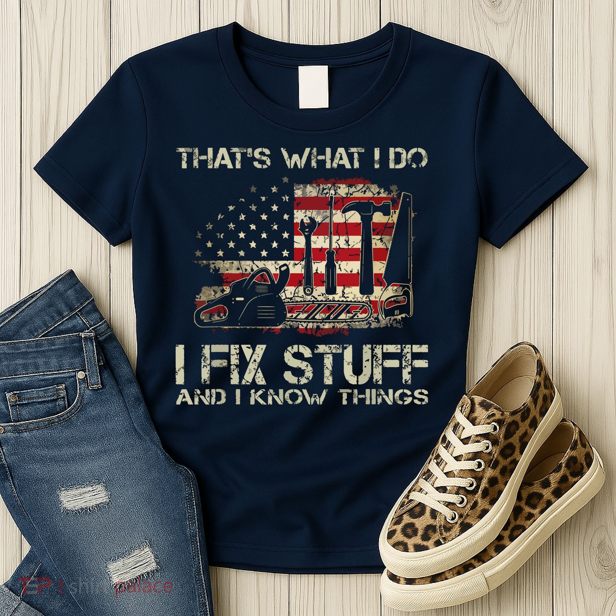 That's What I Do I Fix Stuff And I Know Things American Flag Women's T-Shirt