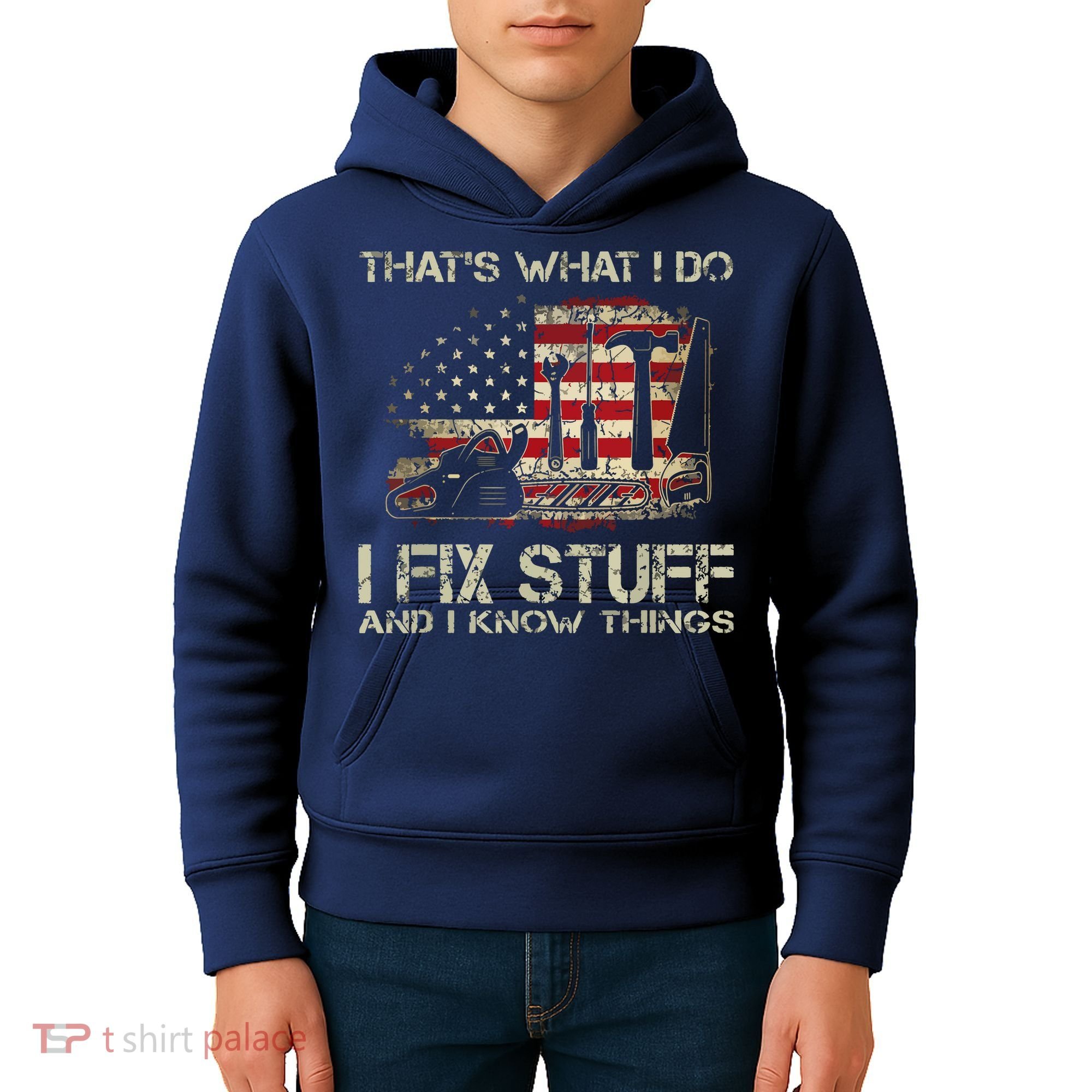 That's What I Do I Fix Stuff And I Know Things American Flag Kids Hoodie