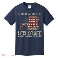 That's What I Do I Fix Stuff And I Know Things American Flag Kids T-Shirt thumb 0