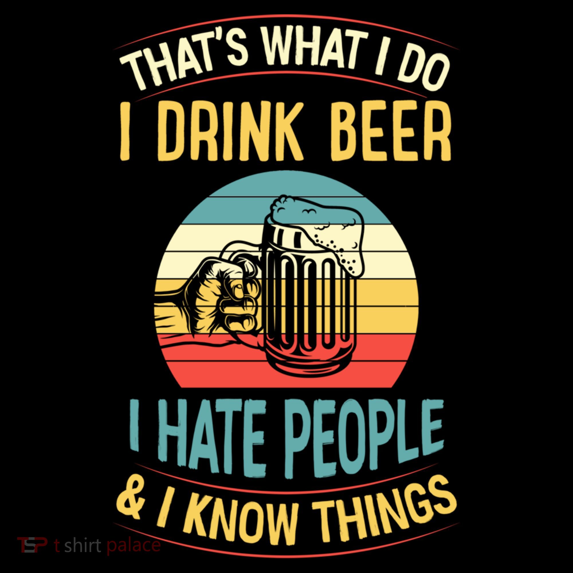 That's What I Do I Beer I Hate People And I Know Thing Gift Coffee Mug