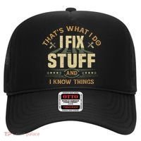 That's What I Do I Fix Stuff And I Know Things Funny Sayin Hat thumb 0