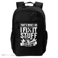 That's What I Do I Fix Stuff And I Know Things Backpack thumb 0