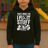 That's What I Do I Fix Stuff And I Know Things Kids Hoodie thumb 3