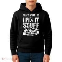 That's What I Do I Fix Stuff And I Know Things Kids Hoodie thumb 4