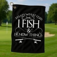 That's What I Do I Fish And I Know Things Fishing Golf Towel thumb 1