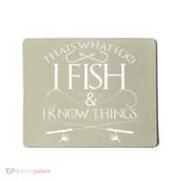 That's What I Do I Fish And I Know Things Fishing Mousepad thumb 0