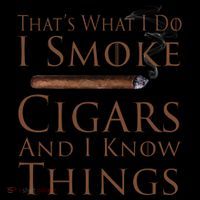 Thats What I Do I Smoke Cigars And I Know Things Coffee Mug thumb 5