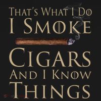 Thats What I Do I Smoke Cigars And I Know Things Mousepad thumb 1