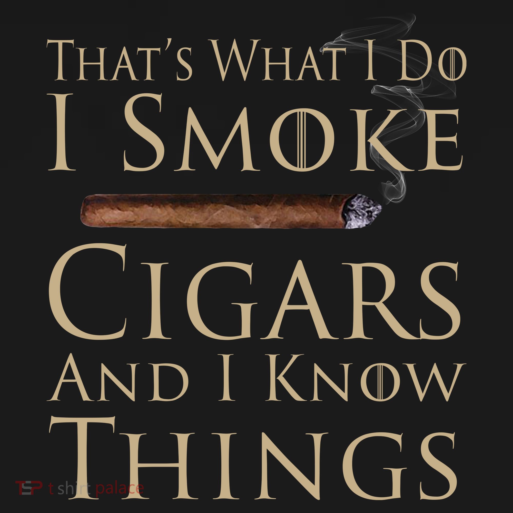 Thats What I Do I Smoke Cigars And I Know Things Women's Tank Top