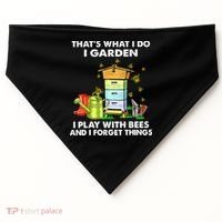 Thats What I Do I Garden I Play With Bees And I Forget USA-Made Doggie Bandana thumb 0