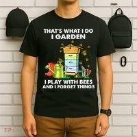Thats What I Do I Garden I Play With Bees And I Forget T-Shirt thumb 6