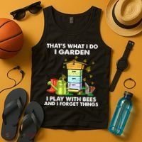 Thats What I Do I Garden I Play With Bees And I Forget Tank Top thumb 4