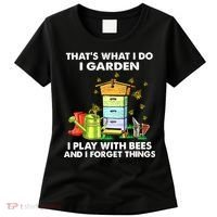 Thats What I Do I Garden I Play With Bees And I Forget Women's T-Shirt thumb 0