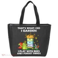 Thats What I Do I Garden I Play With Bees And I Forget Tote Bag thumb 0