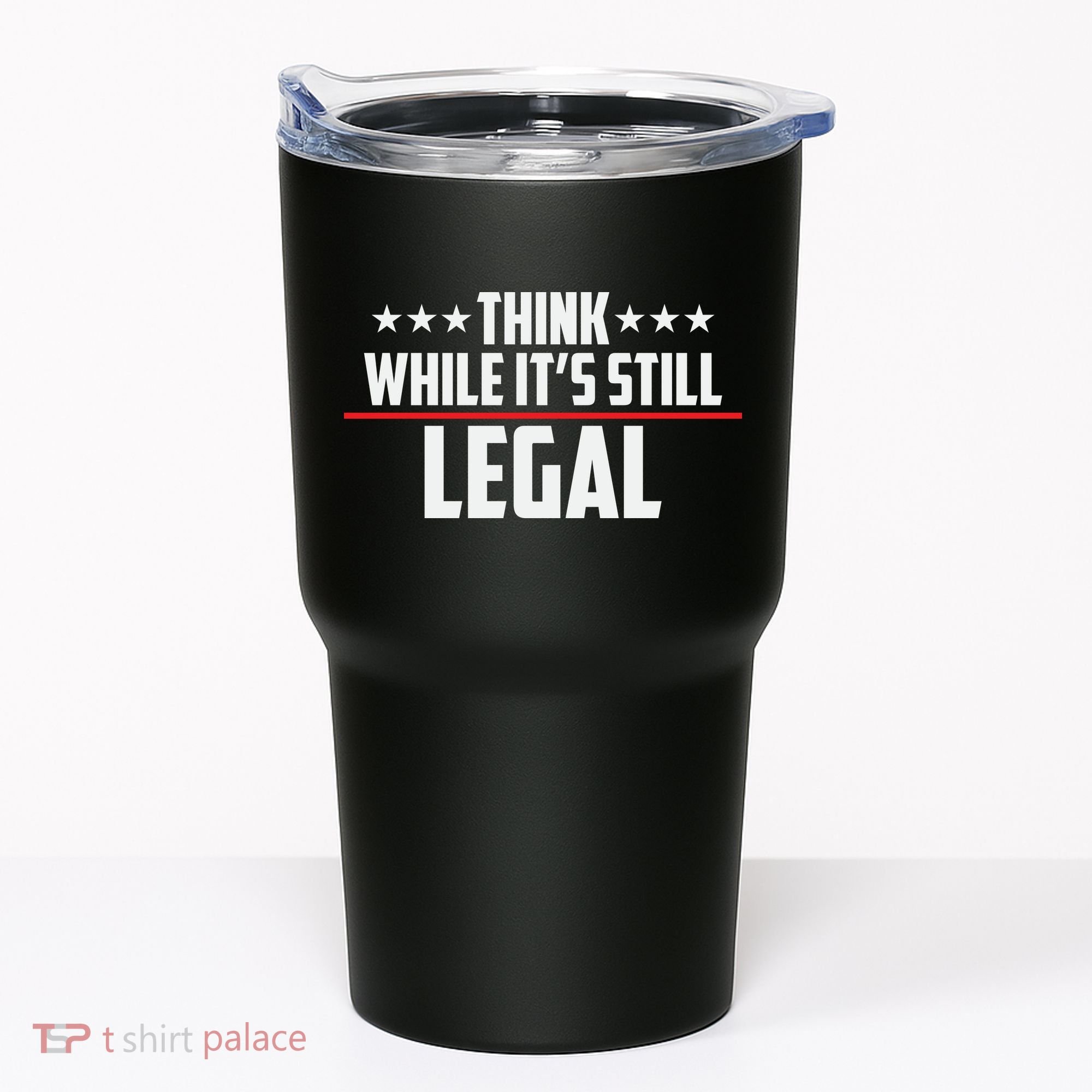 Think While It's Still Legal Anti Woke Anti Censorship Tumbler