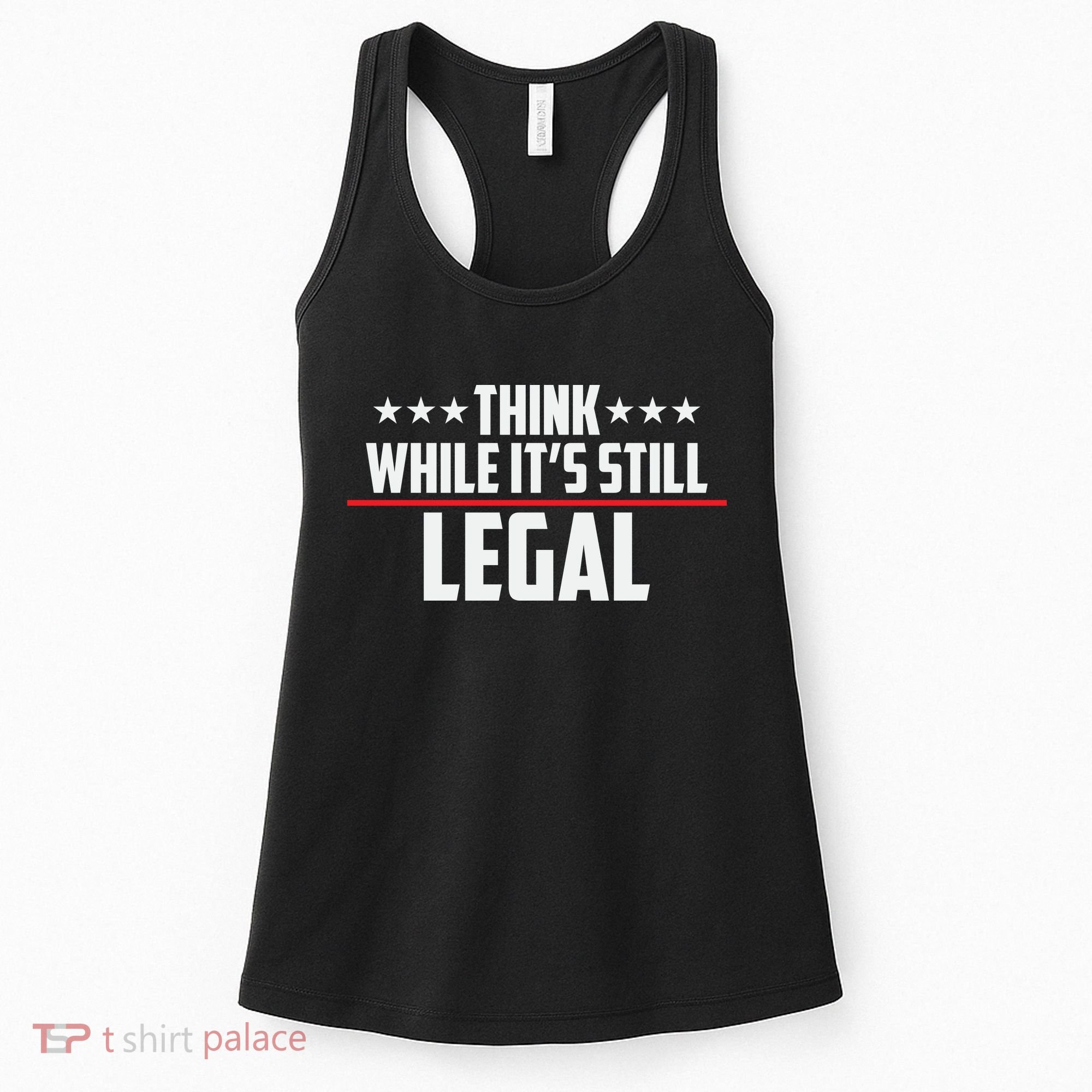 Think While It's Still Legal Anti Woke Anti Censorship Women's Tank Top
