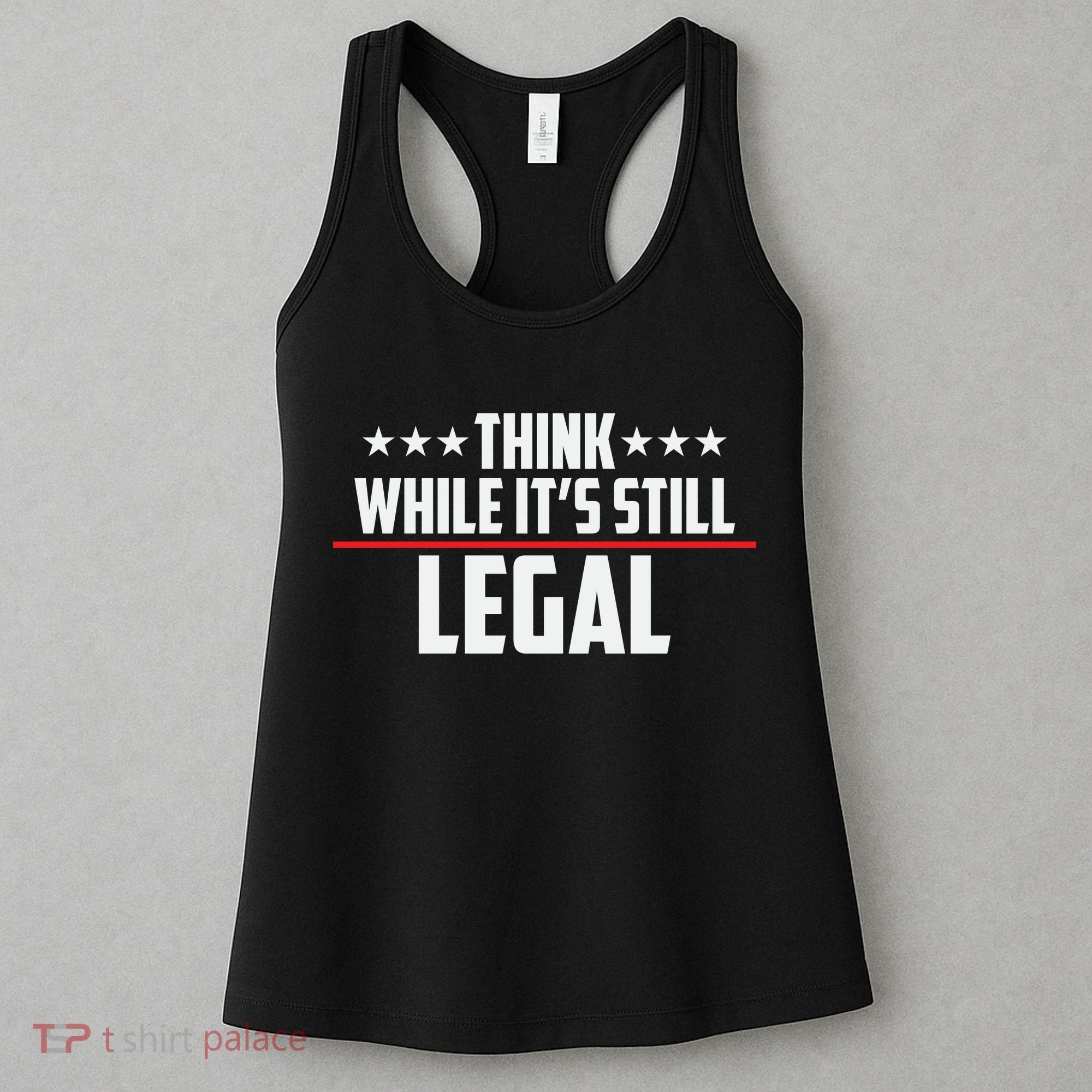 Think While It's Still Legal Anti Woke Anti Censorship Women's Tank Top