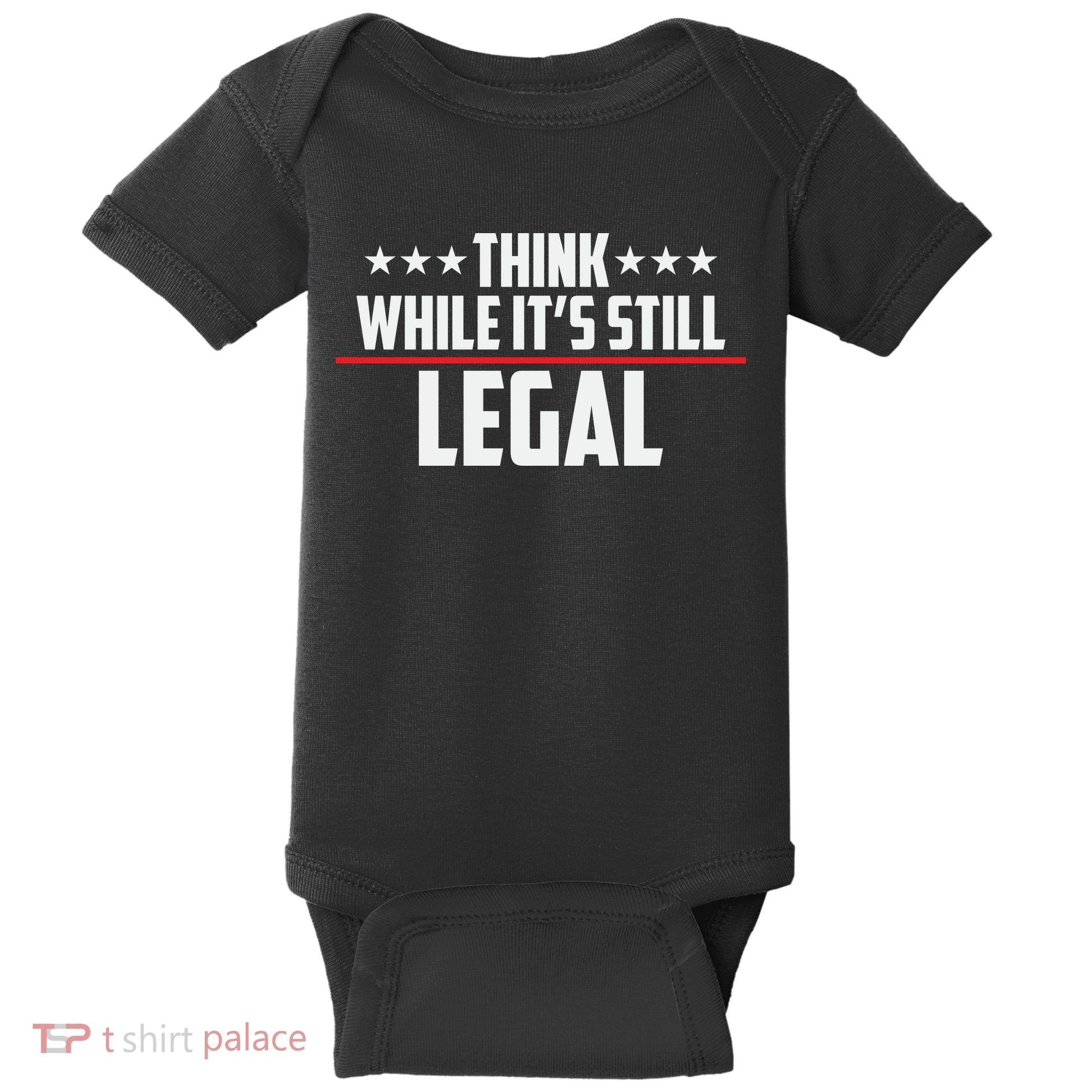 Think While It's Still Legal Anti Woke Anti Censorship Baby Bodysuit