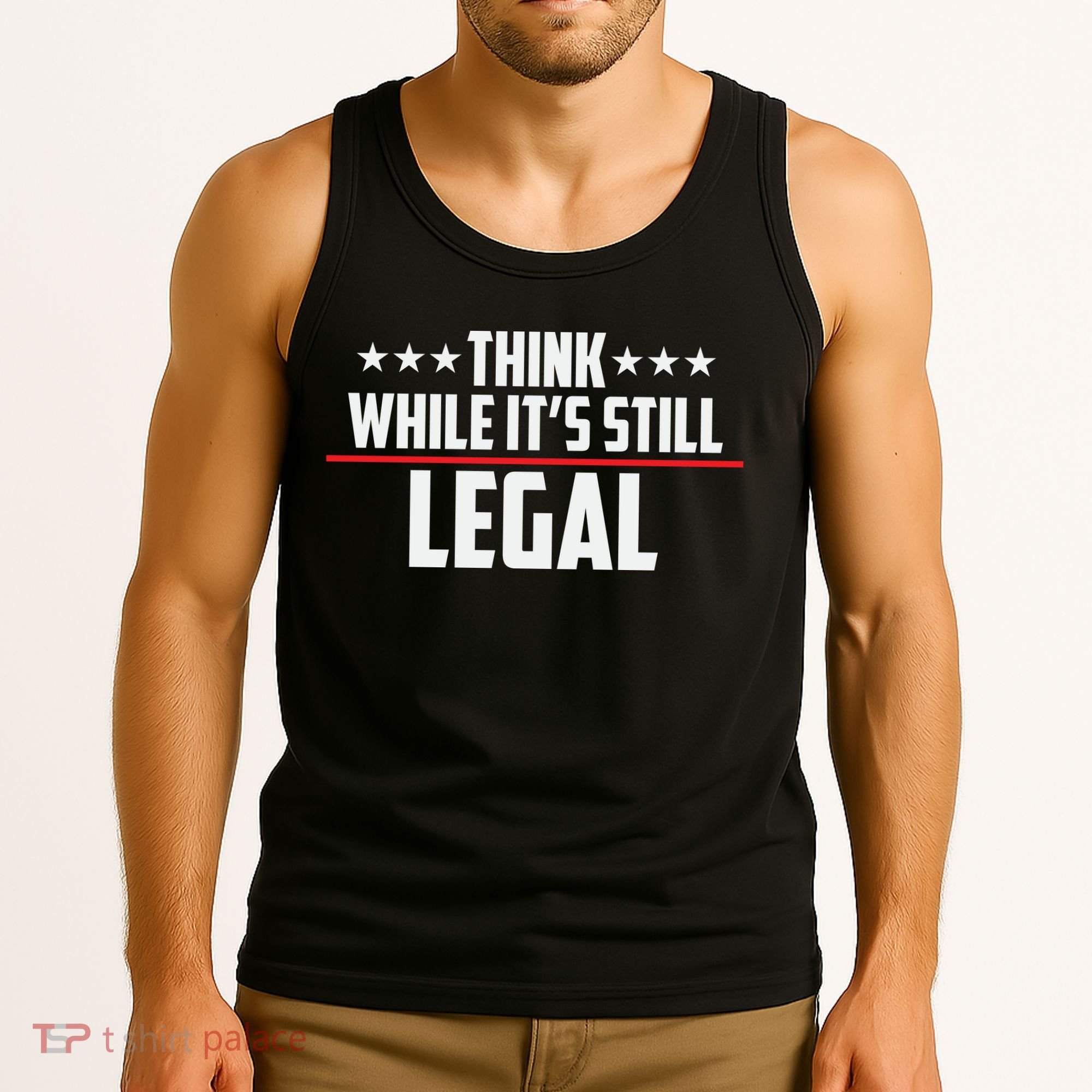 Think While It's Still Legal Anti Woke Anti Censorship Tank Top