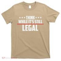 Think While It's Still Legal Anti Woke Anti Censorship T-Shirt thumb 0