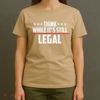 Think While It's Still Legal Anti Woke Anti Censorship T-Shirt thumb 4