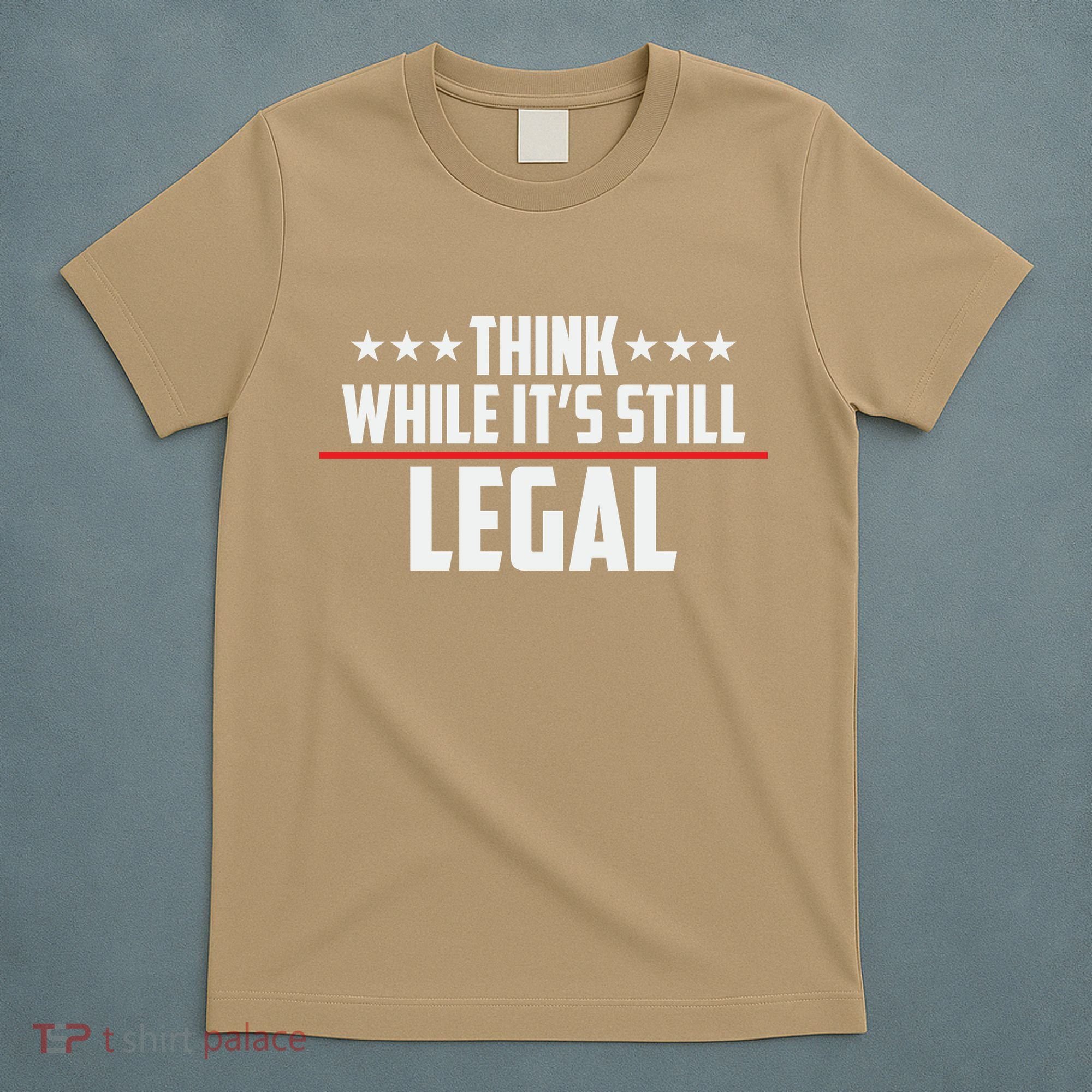 Think While It's Still Legal Anti Woke Anti Censorship T-Shirt