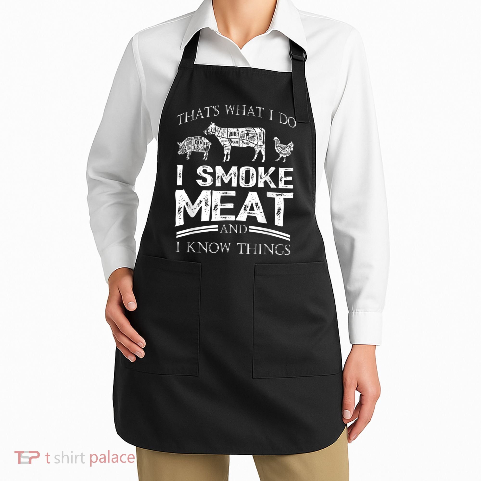 That's What I Do I Smoke Meat I Know Things Funny Smoker BBQ Apron
