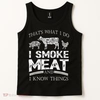 That's What I Do I Smoke Meat I Know Things Funny Smoker BBQ Tank Top thumb 2