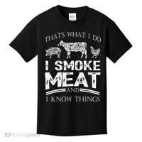 That's What I Do I Smoke Meat I Know Things Funny Smoker BBQ Kids T-Shirt thumb 0