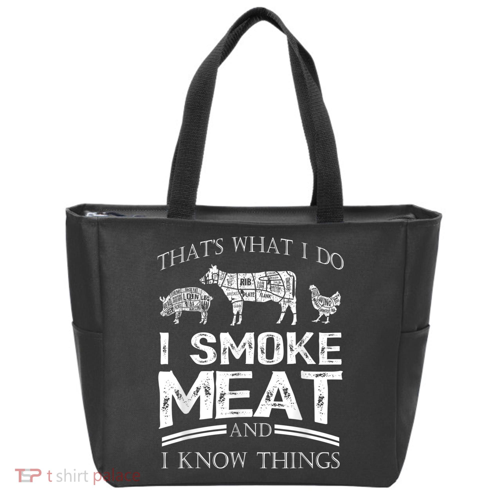 That's What I Do I Smoke Meat I Know Things Funny Smoker BBQ Tote Bag