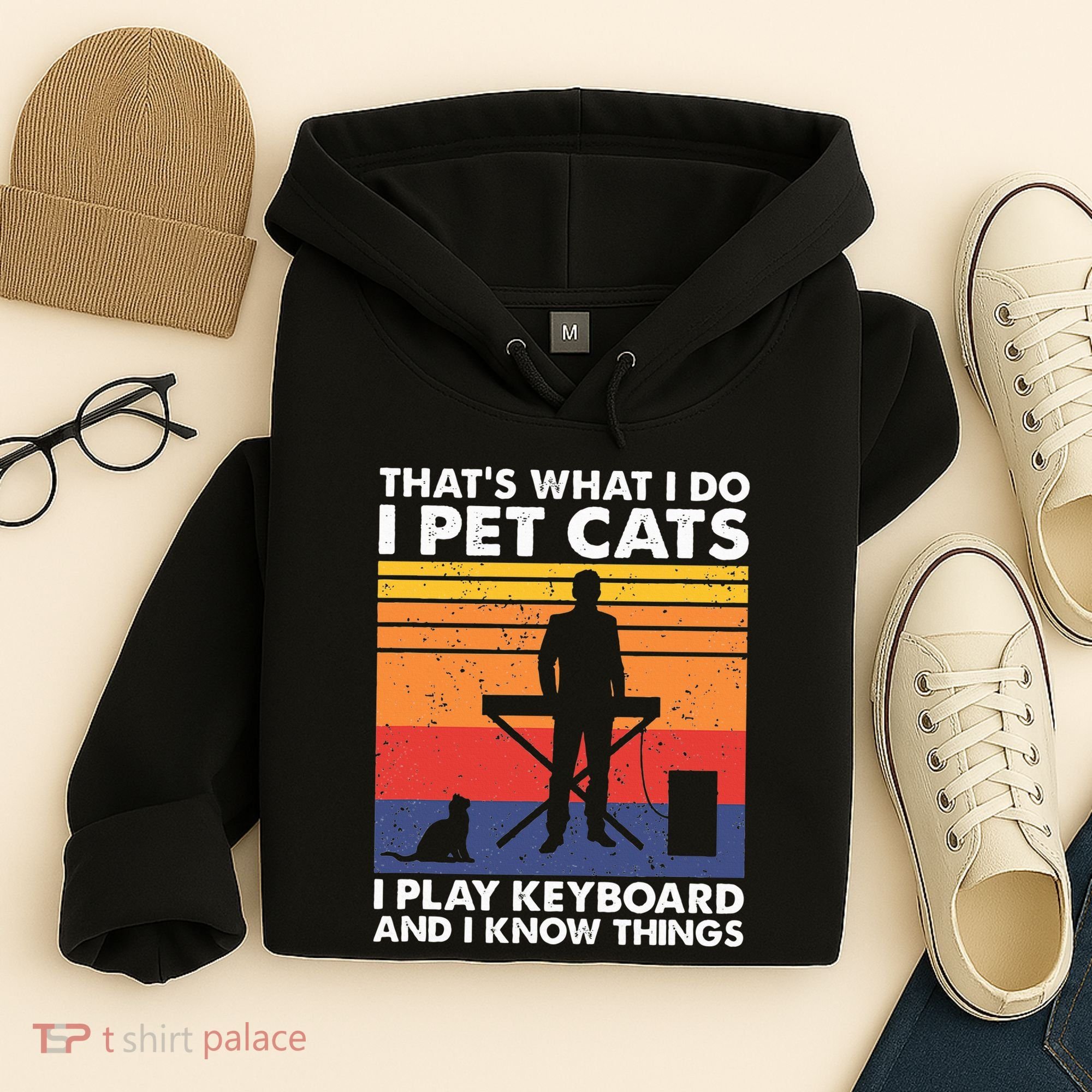 ThatS What I Do I Pet Cats I Play Keyboard & I Know Things Hoodie