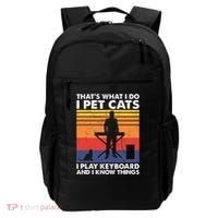 ThatS What I Do I Pet Cats I Play Keyboard & I Know Things Backpack thumb 0