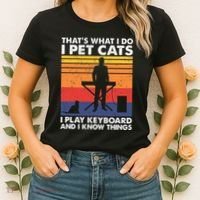 ThatS What I Do I Pet Cats I Play Keyboard & I Know Things Women's T-Shirt thumb 2