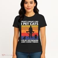 ThatS What I Do I Pet Cats I Play Keyboard & I Know Things Women's T-Shirt thumb 4