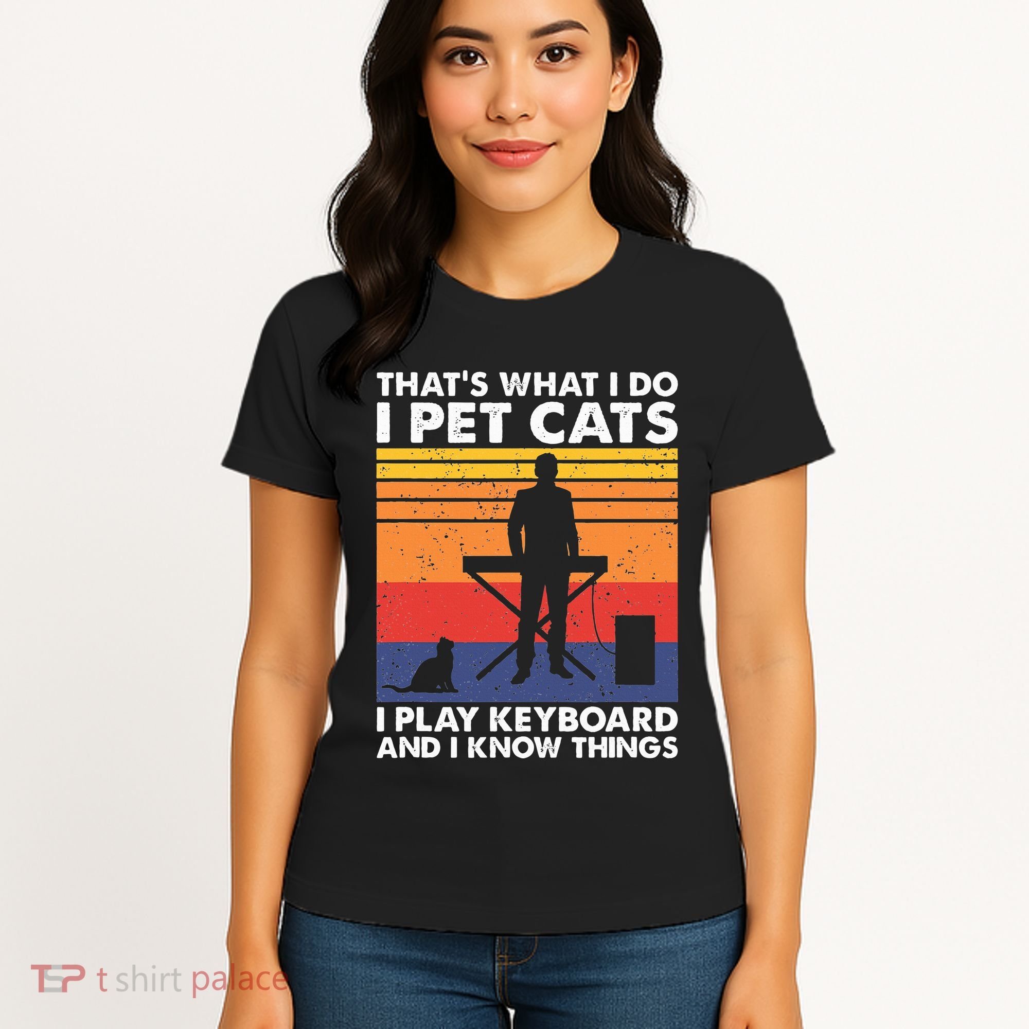 ThatS What I Do I Pet Cats I Play Keyboard & I Know Things Women's T-Shirt