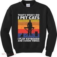 ThatS What I Do I Pet Cats I Play Keyboard & I Know Things Kids Sweatshirt thumb 0