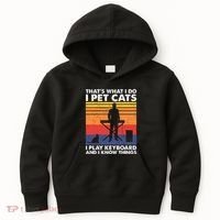 ThatS What I Do I Pet Cats I Play Keyboard & I Know Things Kids Hoodie thumb 0