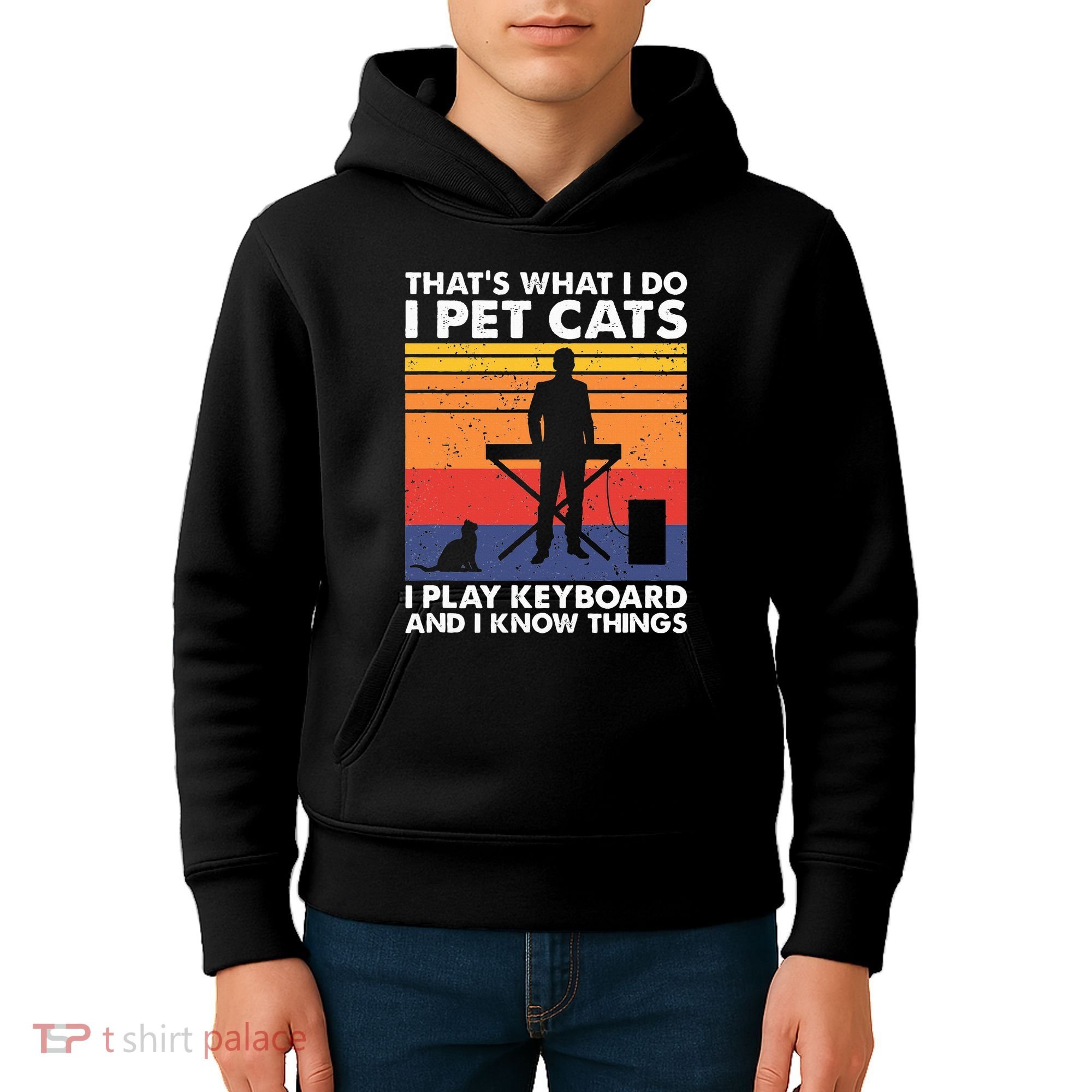 ThatS What I Do I Pet Cats I Play Keyboard & I Know Things Kids Hoodie