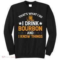 That's What I Do I Drink Bourbon And I Know Things Sweatshirt thumb 0