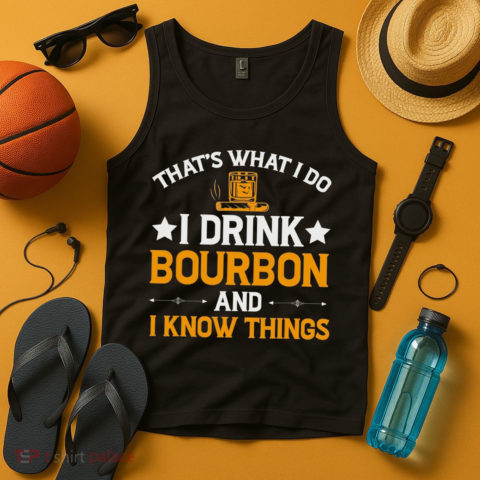 That's What I Do I Drink Bourbon And I Know Things Tank Top