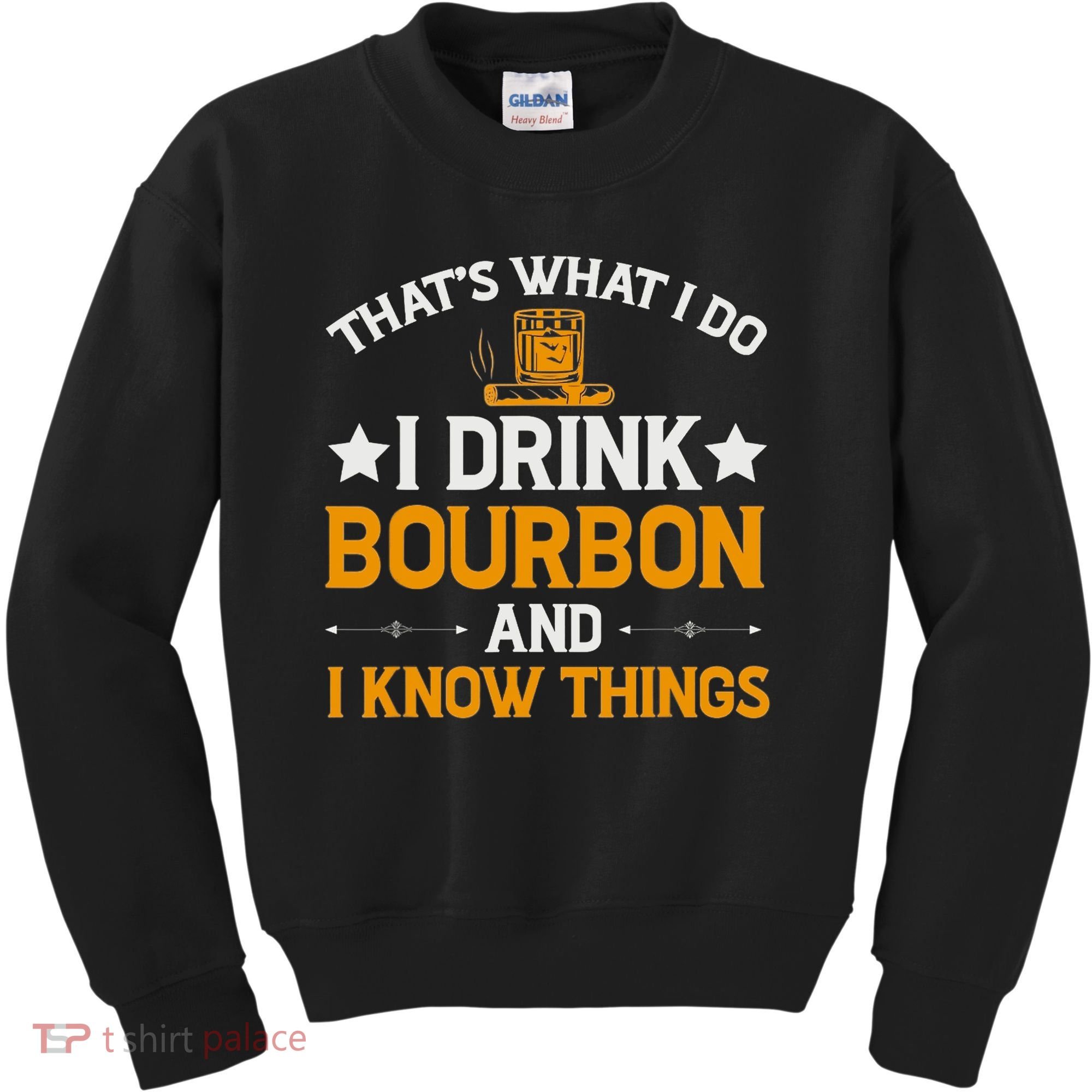 That's What I Do I Drink Bourbon And I Know Things Kids Sweatshirt