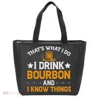 That's What I Do I Drink Bourbon And I Know Things Tote Bag thumb 0