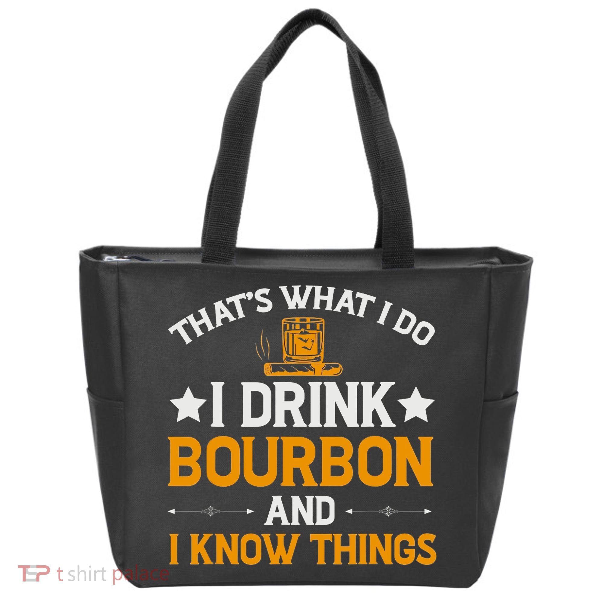 That's What I Do I Drink Bourbon And I Know Things Tote Bag