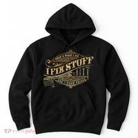 Thats What I Do I Fix Stuff And I Know Things Funny Saying Hoodie thumb 0