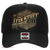 Thats What I Do I Fix Stuff And I Know Things Funny Saying Hat thumb 0