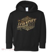 Thats What I Do I Fix Stuff And I Know Things Funny Saying Toddler Hoodie thumb 0