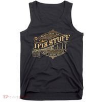Thats What I Do I Fix Stuff And I Know Things Funny Saying Tank Top thumb 0